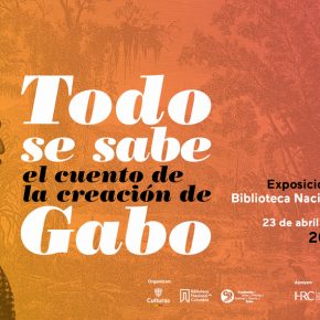 Redescubre la vida y obra de Gabo en la Biblioteca Nacional Redescubre la vida y obra de Gabo en la Biblioteca Nacional